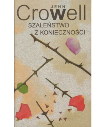 Szaleństwo z konieczności