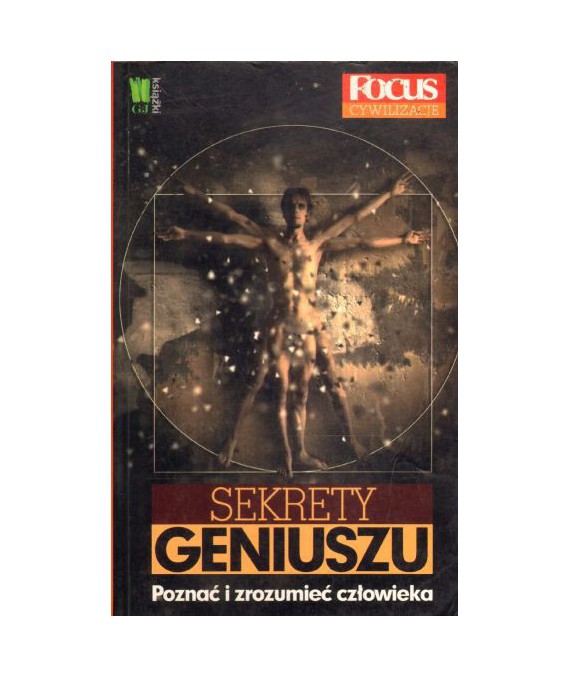Sekrety geniuszu. Poznać i zrozumieć człowieka
