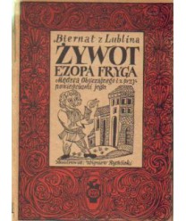 Żywot Ezopa Fryga mędrca obyczajnego i z przypowieściami jego