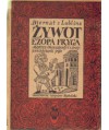 Żywot Ezopa Fryga mędrca obyczajnego i z przypowieściami jego