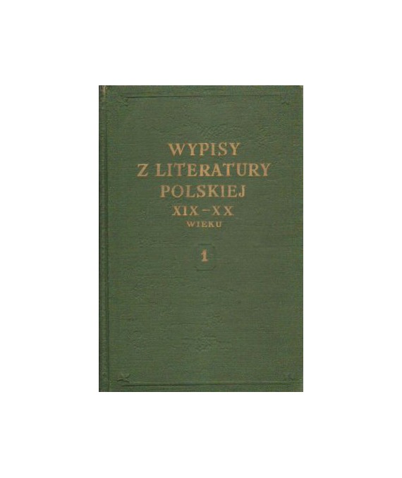 Wypisy z literatury polskiej XIX-XX wieku cz.1