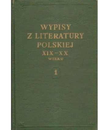 Wypisy z literatury polskiej XIX-XX wieku cz.1