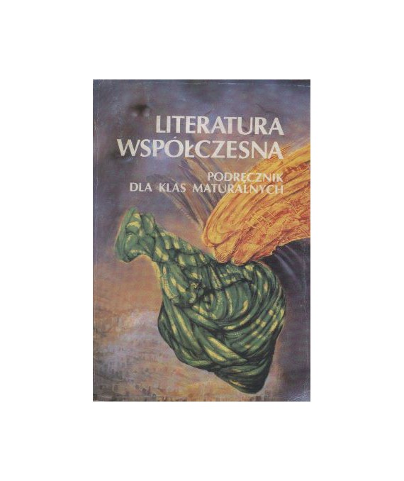 Literatura współczesna. Podręcznik dla maturzystów