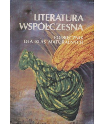 Literatura współczesna. Podręcznik dla maturzystów