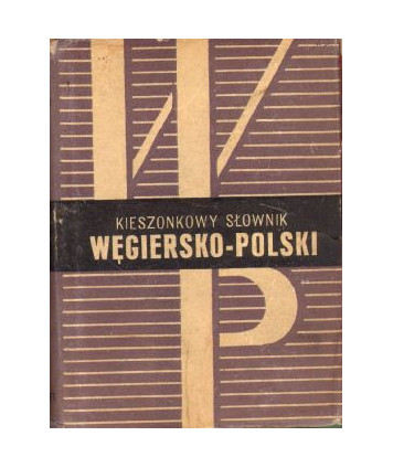 Kieszonkowy słownik polsko-węgierski, węgiersko-polski