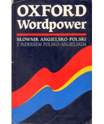 Oxford Wordpower. Słownik angielsko-polski z indeksem polsko-angielskim