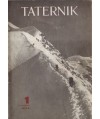 Taternik. Organ Polskiego Związku Alpinizmu poświęcony sprawom taternictwa, alpinizmu i speleologii