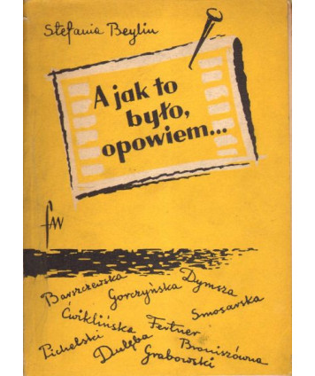 A jak to było, opowiem...
