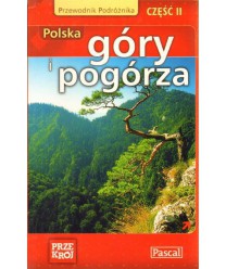 Góry i pogórza. Przewodnik podróżnika cz.II