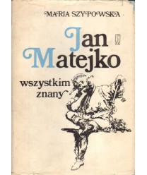 Jan Matejko wszystkim znany