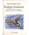 Księga Jonasza. Wybrane komentarze naczelnego tygodnika "Fakty i mity" z lat 2000-2005