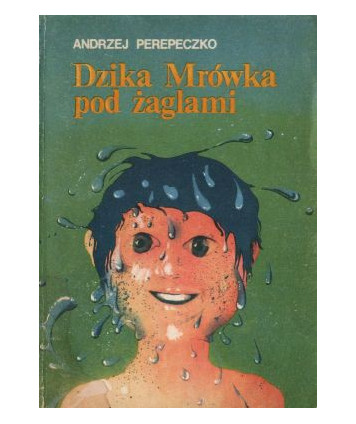 Dzika Mrówka pod żaglami