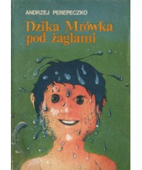 Dzika Mrówka pod żaglami
