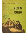 Mędrca szkiełko. Odkrycia i wynalazki w walce o zdrowie człowieka