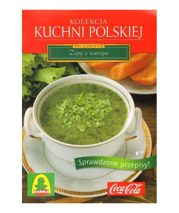 Zupy z warzyw. Sprawdzone przepisy