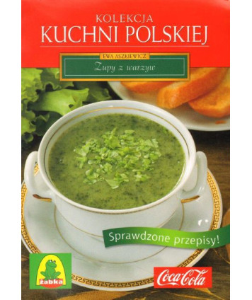 Zupy z warzyw. Sprawdzone przepisy