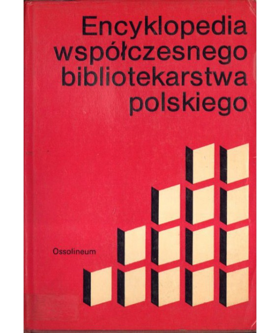 Encyklopedia współczesnego bibliotekarstwa polskiego