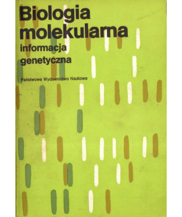 Biologia molekularna. Informacja genetyczna