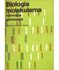 Biologia molekularna. Informacja genetyczna