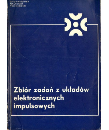 Zbiór zadań z układów elektronicznych impulsowych
