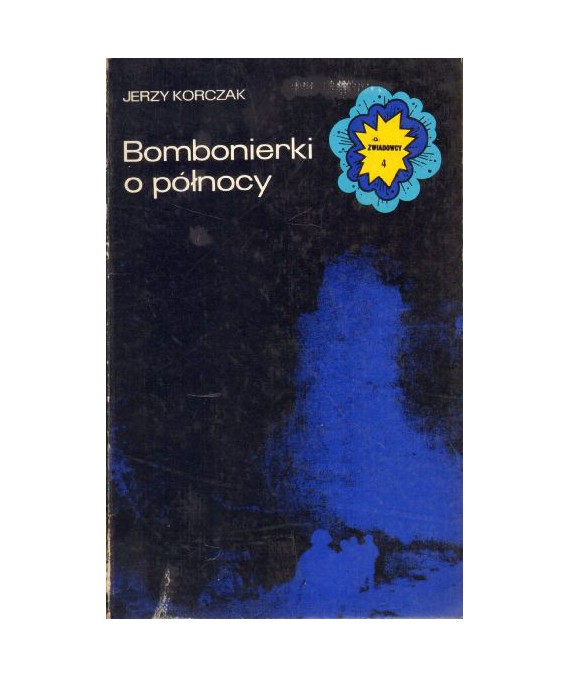 Bombonierki o północy. Zwiadowcy 4