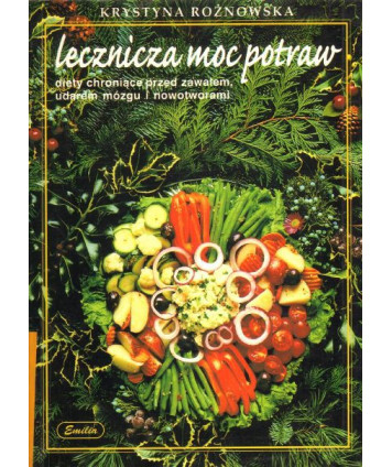 Lecznicza moc potraw. Diety chroniące przed zawałem, udarem mózgu i nowotworami