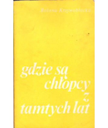 Gdzie są chłopcy z tamtych lat?