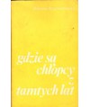 Gdzie są chłopcy z tamtych lat?