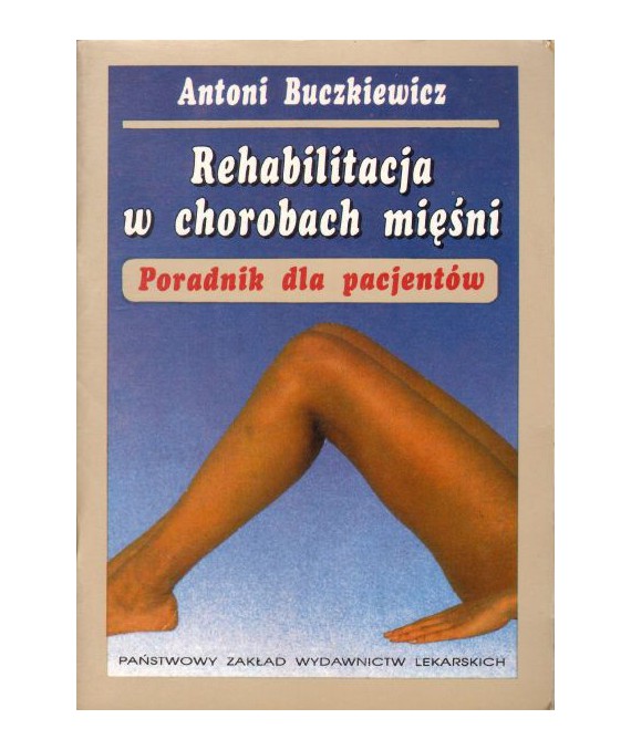 Rehabilitacja w chorobach mięśni. Poradnik dla pacjentów