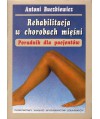Rehabilitacja w chorobach mięśni. Poradnik dla pacjentów