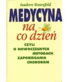 Medycyna na co dzień czyli o nowoczesnych metodach zapobiegania chorobom