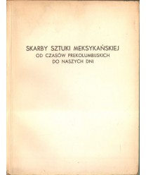 Skarby sztuki meksykańskiej od czasów prekolumbijskich do naszych dni
