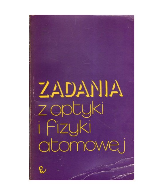 Zadania z optyki i fizyki atomowej