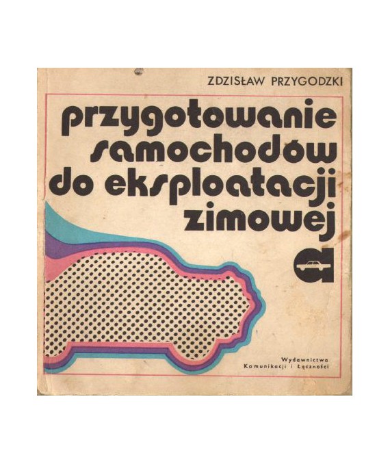 Przygotowanie samochodów do eksploatacji zimowej