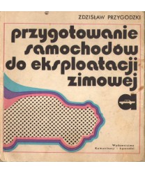 Przygotowanie samochodów do eksploatacji zimowej