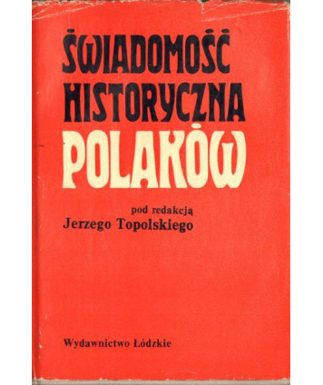 Świadomość historyczna Polaków. Problemy i metody badawcze
