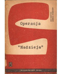 Operacja "Nadzieja". Kartki z dziejów ZWM w woj. śląsko-dąbrowskim