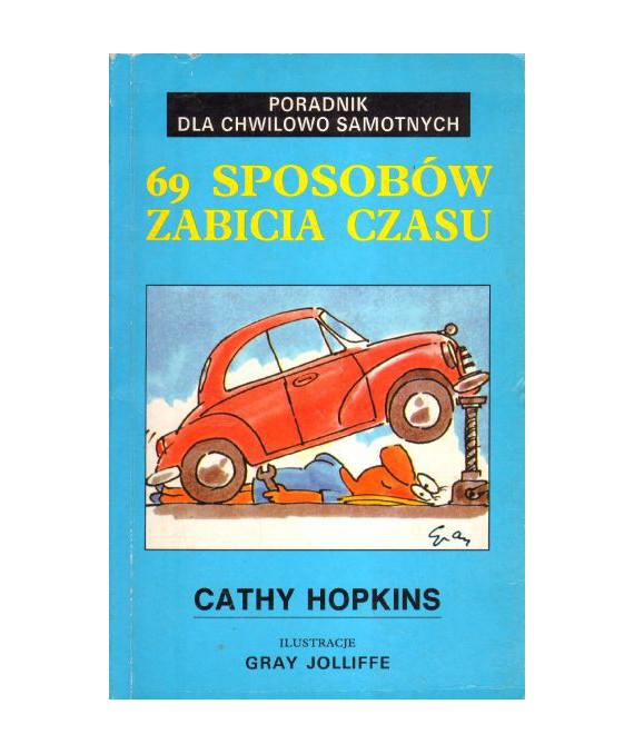 69 sposobów zabicia czasu. Poradnik dla chwilowo samotnych