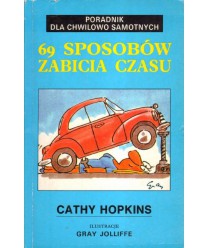 69 sposobów zabicia czasu. Poradnik dla chwilowo samotnych
