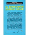 69 sposobów zabicia czasu. Poradnik dla chwilowo samotnych