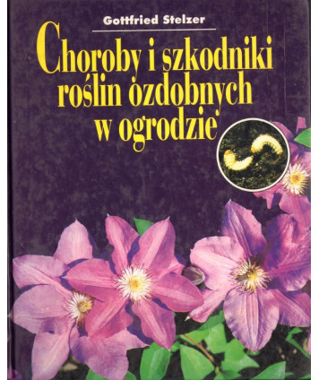 Choroby i szkodniki roślin ozdobnych w ogrodzie