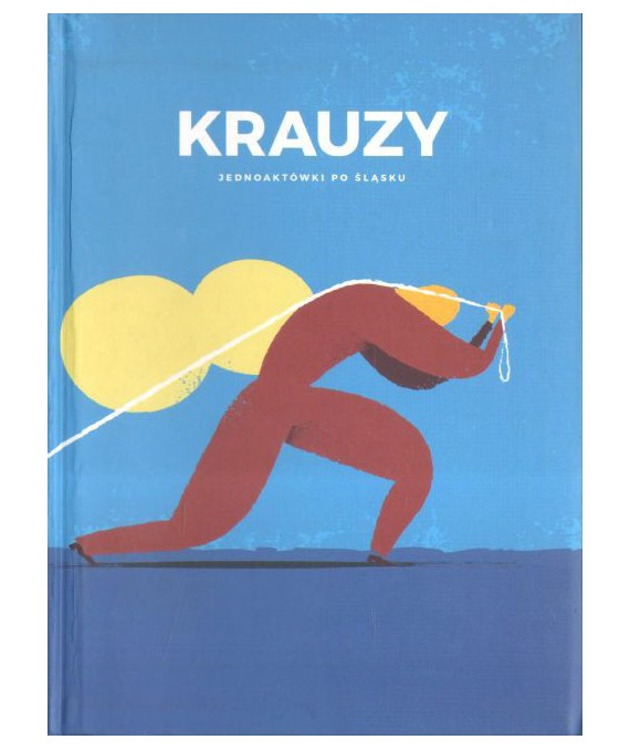Krauzy. Jednoaktówki po śląsku