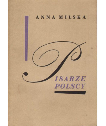 Pisarze polscy. Wybór sylwetek (1543-1970).