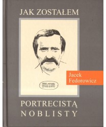 Jak zostałem portrecistą noblisty