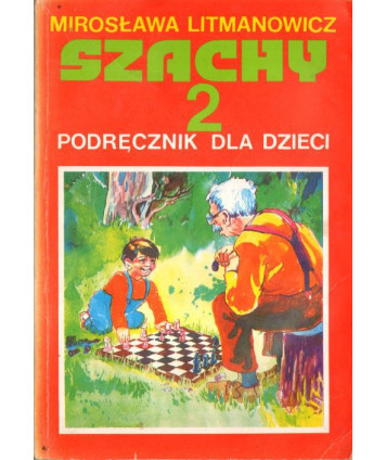 Szachy 2. Podręcznik dla dzieci