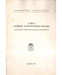 Zarys ustroju państwowego Polski. Zagadnienia podstawowe Małej Konstytucji