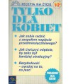 Tylko dla kobiet. Poradnik dla Ciebie