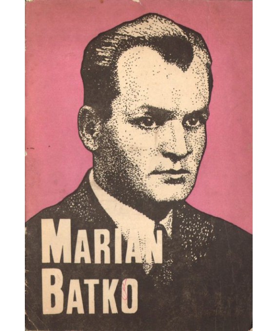 Marian Batko 1901-1941. Nauczyciel, więzień obozu koncentracyjnego