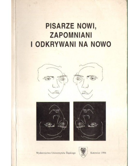 Pisarze nowi, zapomniani i odkrywani na nowo