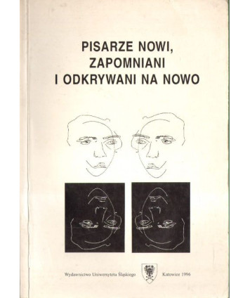 Pisarze nowi, zapomniani i odkrywani na nowo